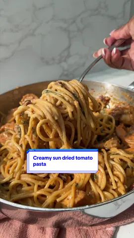 Creamy Sun-Dried Tomato Pasta